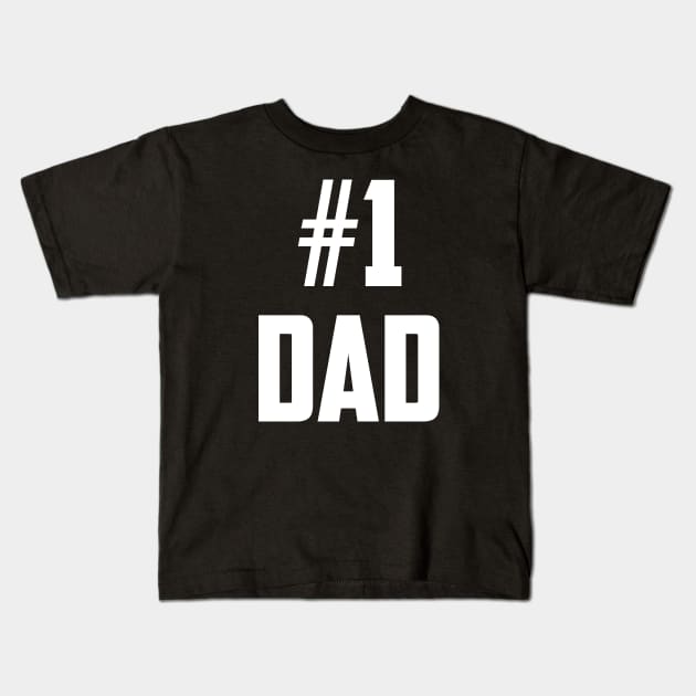 #1 Dad (Number One Dad) White Bold Kids T-Shirt by sezinun